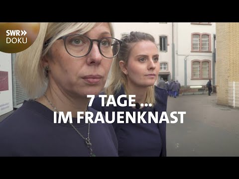 7 Tage... Im Frauenknast | SWR Doku