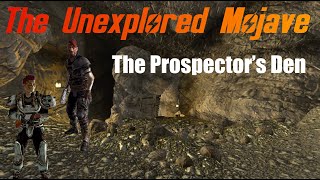 The Unexplored Mojave: The Prospector's Den