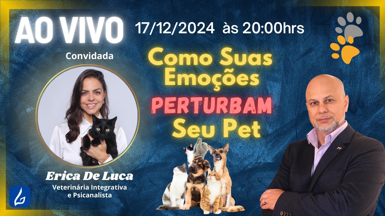 Live Suas Emoções Perturbam Seu Pet com Erica De Luca e Anderson Gomes