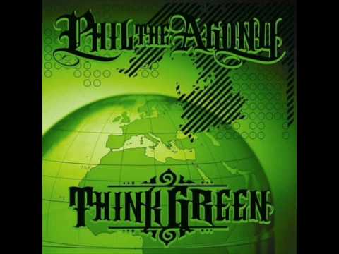 Phil The Agony - Think Green ft. Talib Kweli