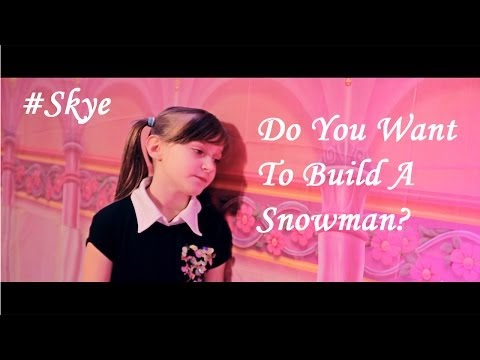 Do You Want to Build a Snowman? - Disney's Frozen - by 8 year old Skye Ft. Sapphire