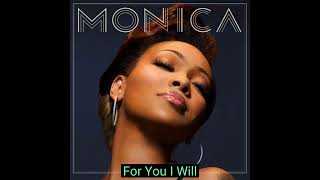 For You I Will - Monica (1996) audio hq