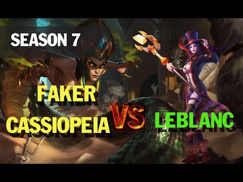 Season 7 FAKER plays CASSIOPEIA vs LEBLANC l LOL League of legends