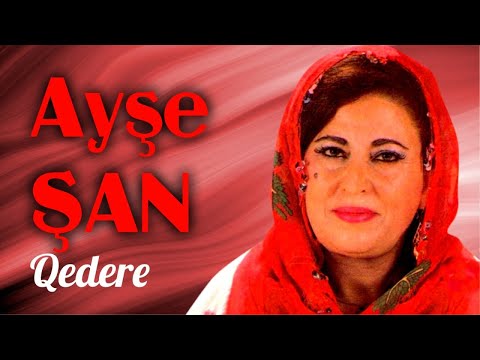 Ayşe Şan - Qedere