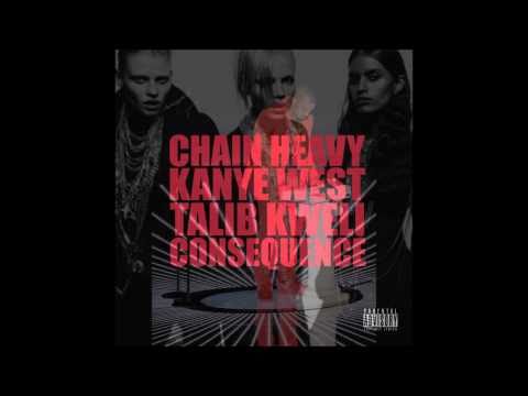 Kanye West - Chain Heavy (feat. Talib Kweli & Consequence)