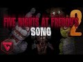 FIVE NIGHTS AT FREDDY'S 2 SONG By ...