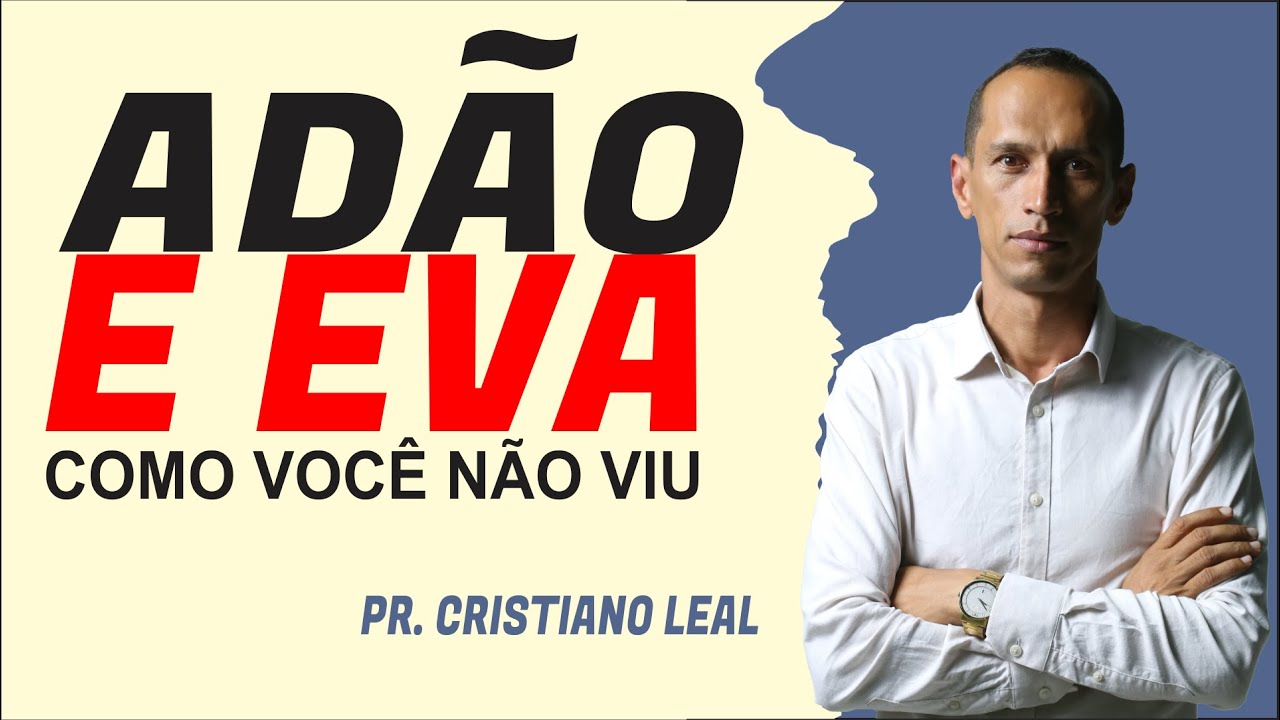 ADÃO e EVA COMO VOCÊ NÃO VIU