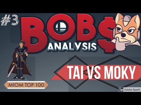 ✏️- Bob💲Money Analysis - Tai (🗡️Marth) 🆚 Moky (🍁🦊Fox)