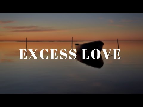 Excess love piano worship instrumental
