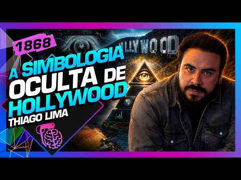 A SIMBOLOGIA OCULTA DE HOLLYWOOD: THIAGO LIMA – Inteligência Ltda. Podcast #1868