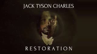 Jack Tyson Charles - Restoration (Restoration EP)