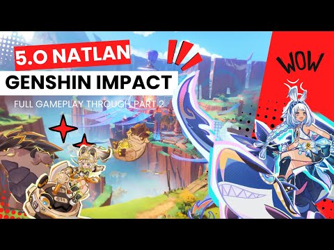 Genshin Impact Version 5.0 Natlan Playthrough Gameplay pert 2