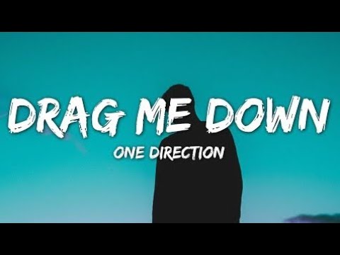 One Direction  - Drag Me Down (Lyrics)