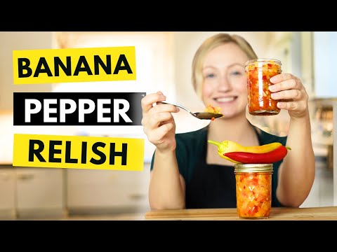 Banana Pepper Relish (Easy & Simple Recipe)