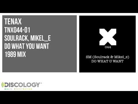 Soulrack, Mikel_e - Do What You Want [ 1989 Mix ] TNX044