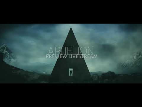 Aphelion - Preview Show