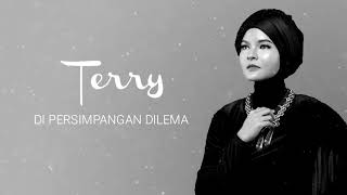 Terry - Di Persimpangan Dilema [Official Audio Video]