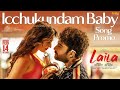 Icchukundam Baby Song Promo Laila Vishwaksen Akanksha Sharma Ram Narayan Leon James