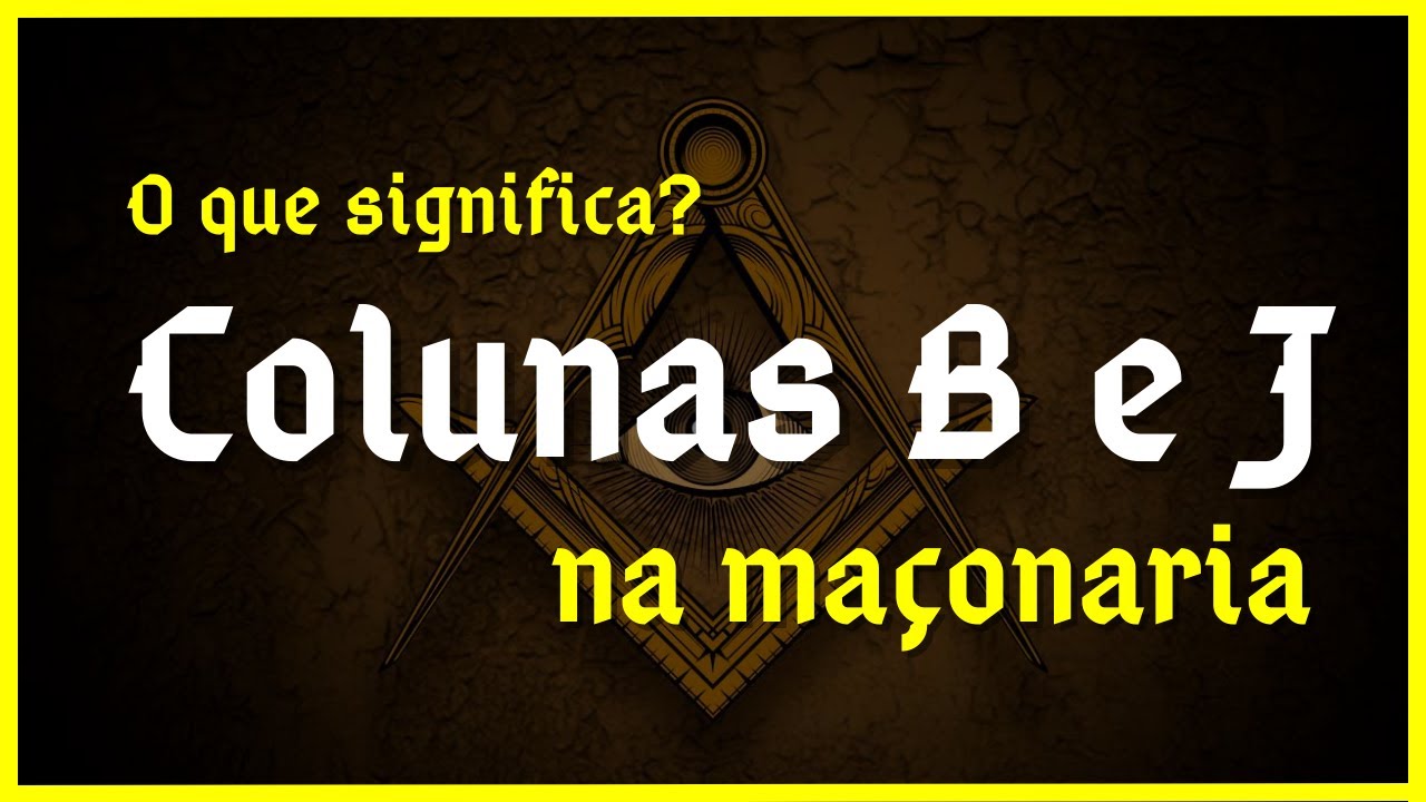 O QUE SIGNIFICA AS COLUNAS "B" E "J" NA MAÇONARIA? #maçonaria