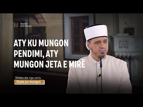SHKËPUTJE | Aty ku mungon pendimi, aty mungon jeta e mirë - Enis Rama