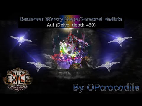 [3.11 POE] Berserker Warcry Siege/Shrapnel Ballista - Aul (Delve, depth 430)