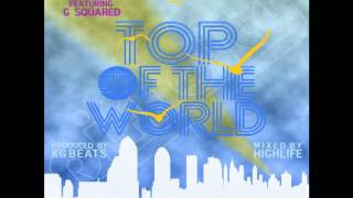Philip Joseph feat. G-Squared - Top of the World (Produced by KG Beats)