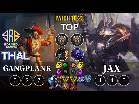 SRB Thal Gangplank vs Jax Top - KR Patch 10.23
