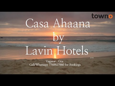 Discover The Stunning Casa Ahaana In Vagator, Goa By Lavin Hotels | Bluebeardtraveller