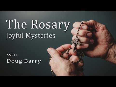 The Rosary - Joyful Mysteries