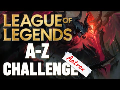 A-Z Challenge: Aatrox | League of Legends