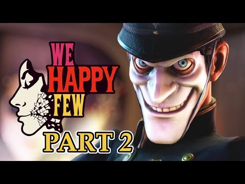 We Happy Few - Gameplay Walkthrough Part 2- The Hooligans Camp