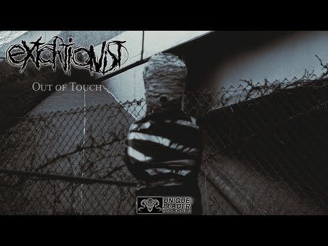 Extortionist - Out Of Touch (Official Video)