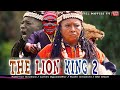 THE LION KING 2 Patience Ozokwo (Mama G) Obi /James Oguejiofor (JamaGold) latest nollywood movie