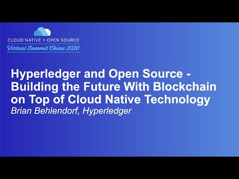 Building the Future With Blockchain on Top of Cloud Native Technology - Brian Behlendorf