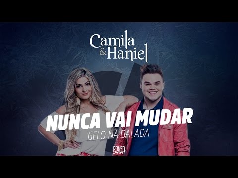 Camila & Haniel - Nunca Vai Mudar (Áudio Oficial)