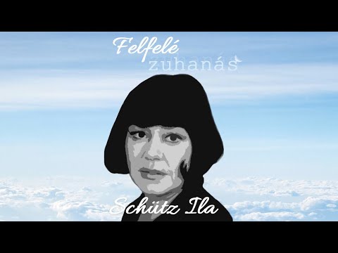 Felfelé zuhanás - Miért nem akart élni Schütz Ila? (Podpad.hu)