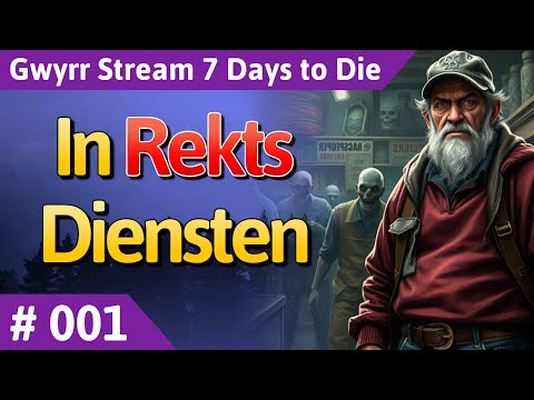 7 Days to Die deutsch Teil 1 - In Rekts Diensten Let's Play
