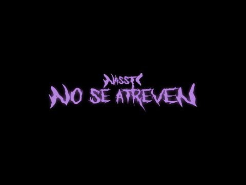NO SE ATREVEN - NASSTI