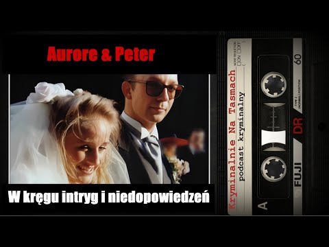 W kręgu intryg i niedopowiedzeń: Aurore & Peter | podcast kryminalny | Kryminalnie Na Taśmach