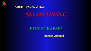 Download lagu SALAM SAYANG ELVY SUKAESIH Karoke Tanpa Vokal mp3 Download lagu SALAM SAYANG ELVY SUKAESIH Karoke Tanpa Vokal mp3