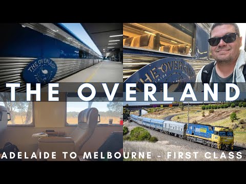 Australia’s OLDEST FIRST CLASS Train - Adelaide to Melbourne  on The Overland!