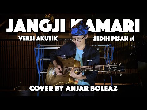 Jangji Kamari (Versi Akusrik Terbaru) Cover Anjar Boleaz
