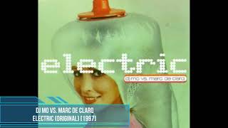 DJ Mo vs. Marc De Clarq ‎– Electric (Original) [1997]