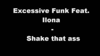 Excessive Funk feat. Ilona - Shake That Ass