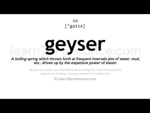 Pronunciation of Geyser | Definition of Geyser