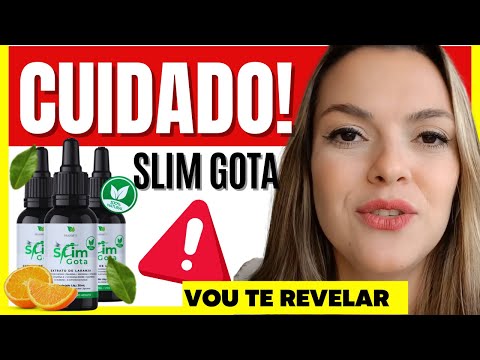 SLIM GOTA FUNCIONA ? SLIM GOTAS VALE A PENA ? SLIM GOTAS EMAGRECE MESMO ? SLIM GOTAS DETOX É BOM ?