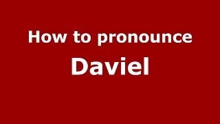 How to pronounce Daviel