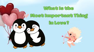 What Is the Most Important Thing in Love?  | Learn English through podcasts