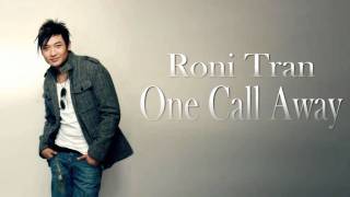 Roni Tran - One Call Away