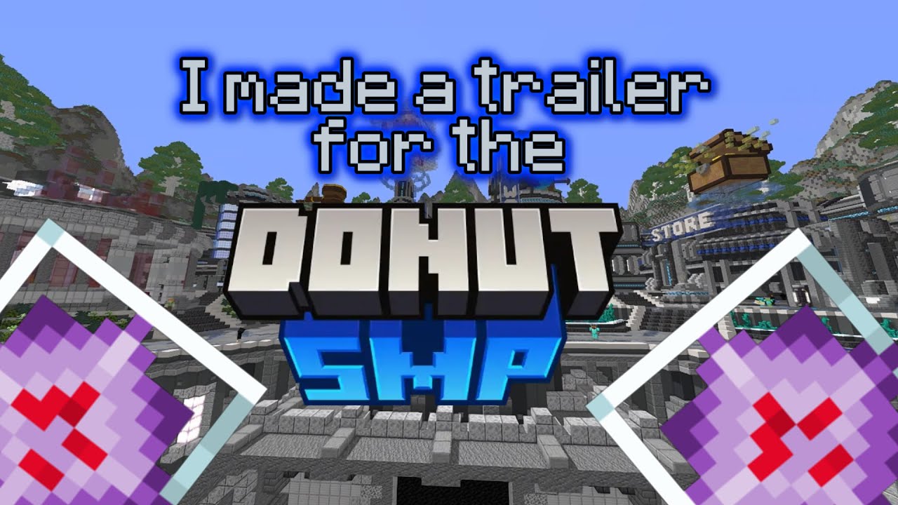 I made a Donut Smp Trailer...